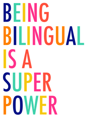 Being Bilingual is a Super Power